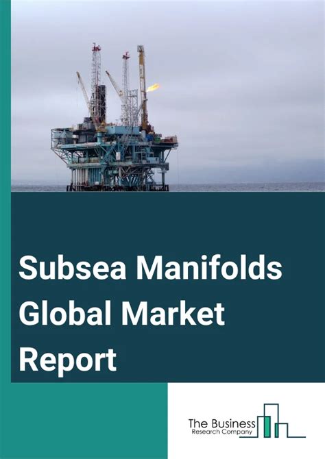 subsea manifolds market|Subsea Manifolds Global Market Report 2024.